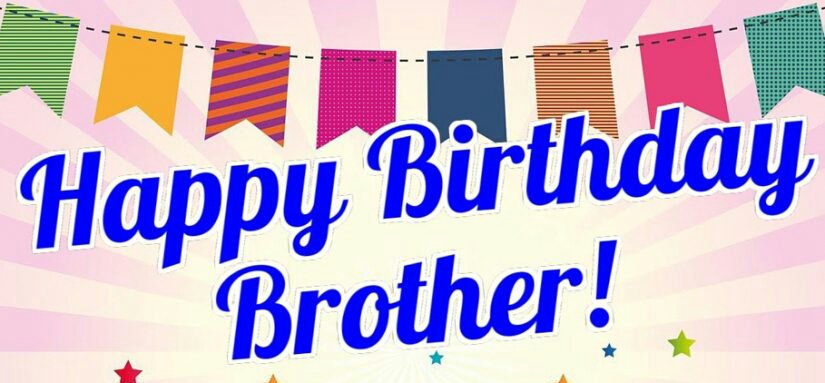 Birthday Wishes For Brother. - YeyeLife