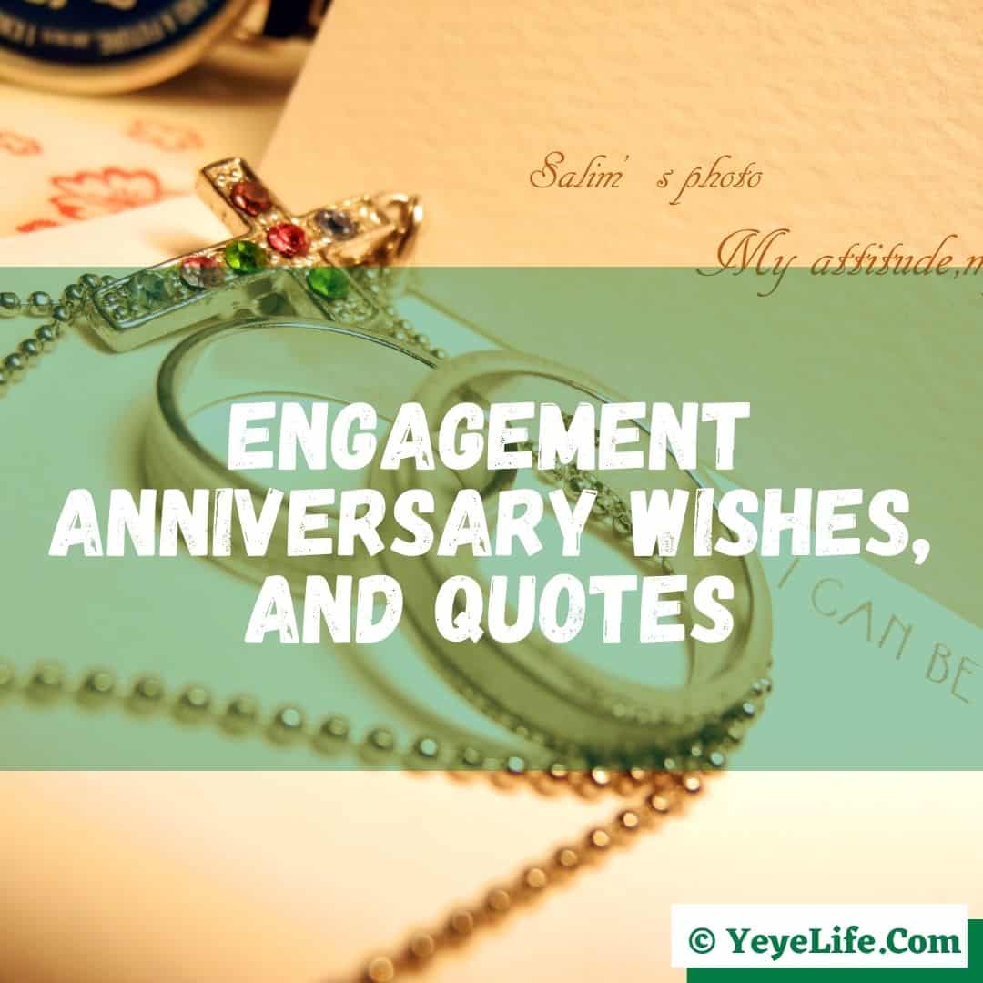 150+ BEST Engagement Anniversary Wishes, and Quotes - YeyeLife